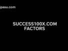 Success100x.com Factors