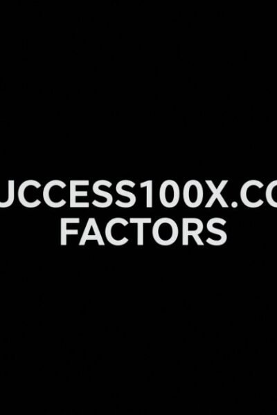 Success100x.com Factors